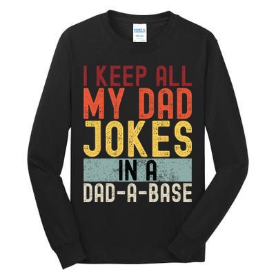 I Keep All My Dad Jokes In A Dad A Base Funny Programming Tall Long Sleeve T-Shirt