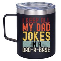 I Keep All My Dad Jokes In A Dad A Base Funny Programming 12oz Stainless Steel Coffee Mug