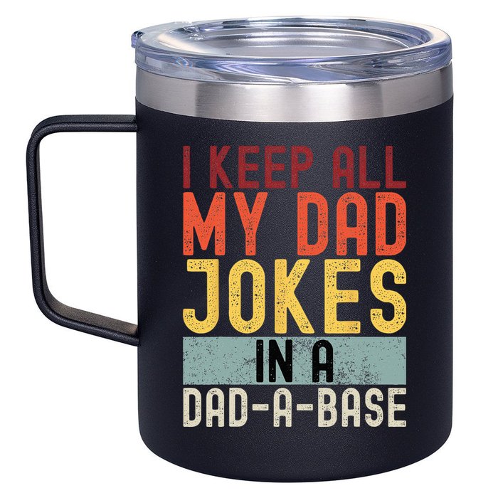 I Keep All My Dad Jokes In A Dad A Base Funny Programming 12oz Stainless Steel Coffee Mug