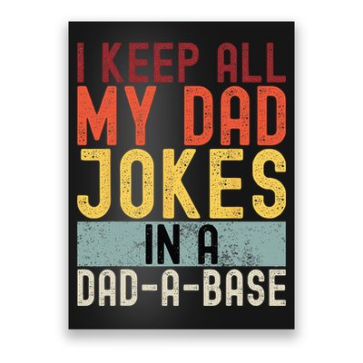 I Keep All My Dad Jokes In A Dad A Base Funny Programming Poster