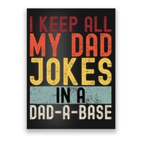 I Keep All My Dad Jokes In A Dad A Base Funny Programming Poster