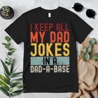 I Keep All My Dad Jokes In A Dad A Base Funny Programming Premium T-Shirt