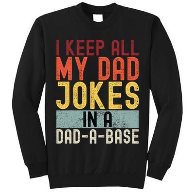 I Keep All My Dad Jokes In A Dad A Base Funny Programming Tall Sweatshirt