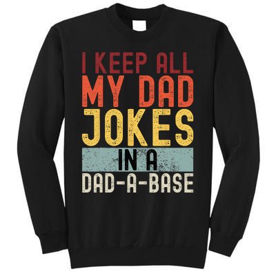 I Keep All My Dad Jokes In A Dad A Base Funny Programming Tall Sweatshirt