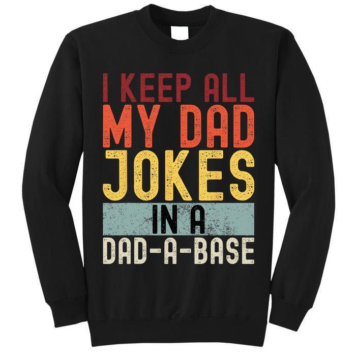 I Keep All My Dad Jokes In A Dad A Base Funny Programming Tall Sweatshirt