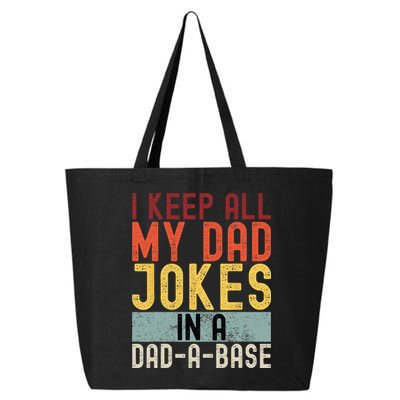 I Keep All My Dad Jokes In A Dad A Base Funny Programming 25L Jumbo Tote