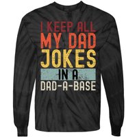 I Keep All My Dad Jokes In A Dad A Base Funny Programming Tie-Dye Long Sleeve Shirt