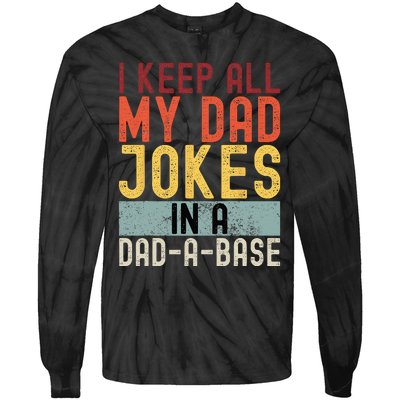 I Keep All My Dad Jokes In A Dad A Base Funny Programming Tie-Dye Long Sleeve Shirt