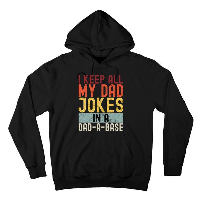 I Keep All My Dad Jokes In A Dad A Base Funny Programming Tall Hoodie