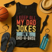 I Keep All My Dad Jokes In A Dad A Base Funny Programming Tank Top