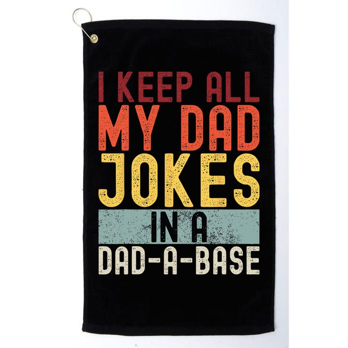 I Keep All My Dad Jokes In A Dad A Base Funny Programming Golf Towel