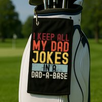 I Keep All My Dad Jokes In A Dad A Base Funny Programming Golf Towel