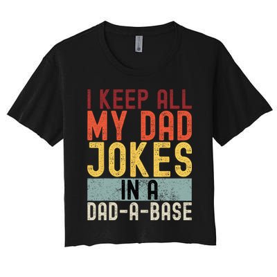 I Keep All My Dad Jokes In A Dad A Base Funny Programming Crop Top