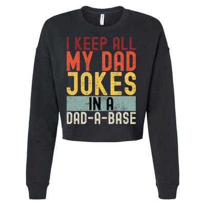 I Keep All My Dad Jokes In A Dad A Base Funny Programming Cropped Pullover Crew