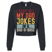 I Keep All My Dad Jokes In A Dad A Base Funny Programming Cropped Pullover Crew