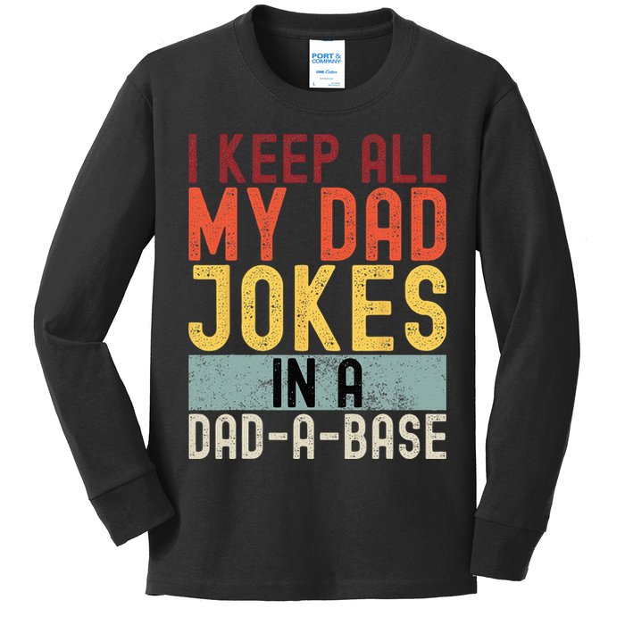 I Keep All My Dad Jokes In A Dad A Base Funny Programming Kids Long Sleeve Shirt