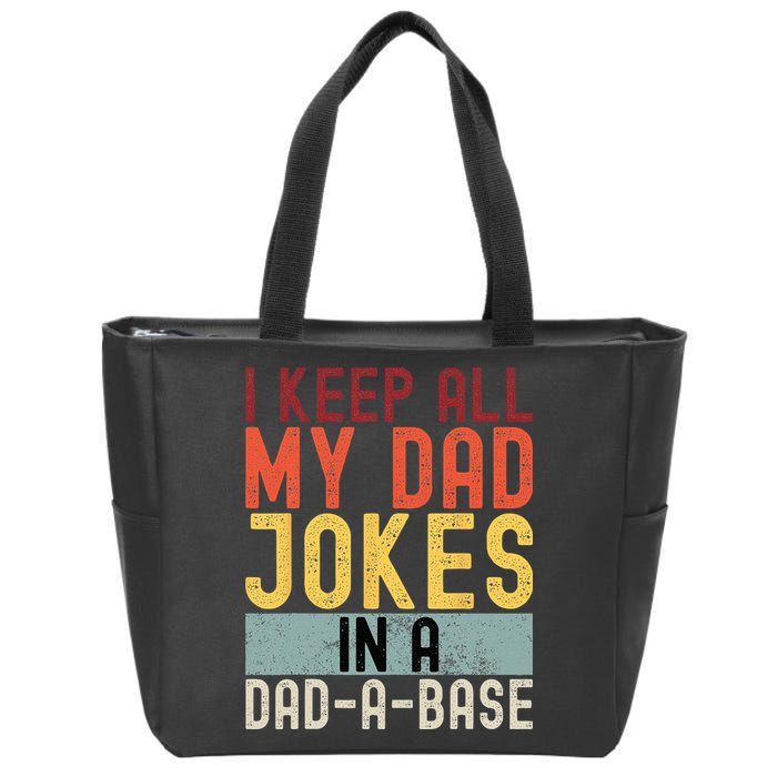I Keep All My Dad Jokes In A Dad A Base Funny Programming Zip Tote Bag