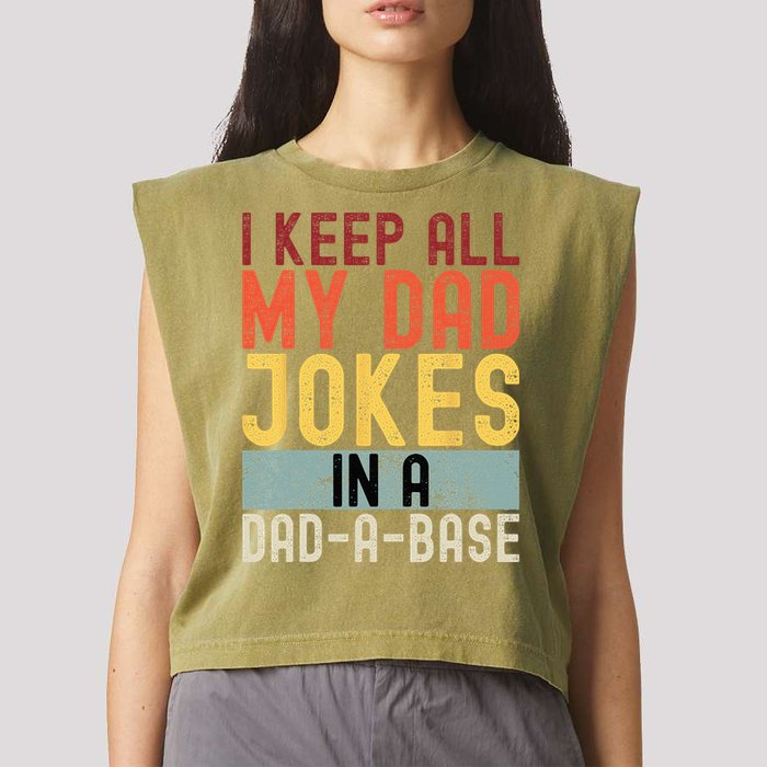 I Keep All My Dad Jokes In A Dad A Base Funny Programming Garment-Dyed Women's Muscle Tee