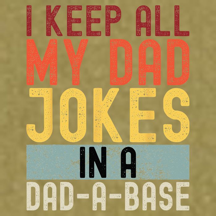 I Keep All My Dad Jokes In A Dad A Base Funny Programming Garment-Dyed Women's Muscle Tee