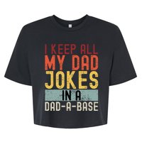 I Keep All My Dad Jokes In A Dad A Base Funny Programming Bella+Canvas Jersey Crop Tee