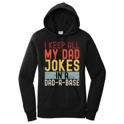 I Keep All My Dad Jokes In A Dad A Base Funny Programming Women's Pullover Hoodie