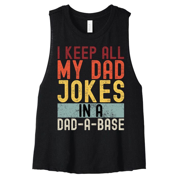 I Keep All My Dad Jokes In A Dad A Base Funny Programming Women's Racerback Cropped Tank