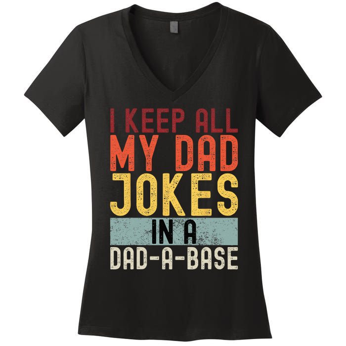 I Keep All My Dad Jokes In A Dad A Base Funny Programming Women's V-Neck T-Shirt