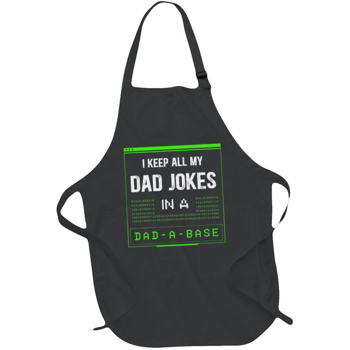 I Keep All My Dad Jokes In A Dad A Base Funny Father Saying Full-Length Apron With Pockets
