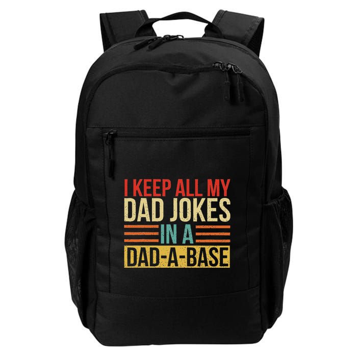 I Keep All My Dad Jokes In A Dad A Base Fars Day Daily Commute Backpack