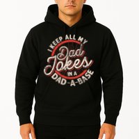 I Keep All My Dad Jokes In A Dad A Base Dad Jokes Hoodie