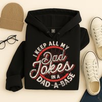I Keep All My Dad Jokes In A Dad A Base Dad Jokes Hoodie