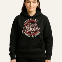 I Keep All My Dad Jokes In A Dad A Base Dad Jokes Hoodie