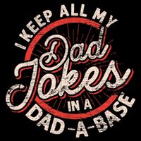 I Keep All My Dad Jokes In A Dad A Base Dad Jokes Impact Tech Backpack