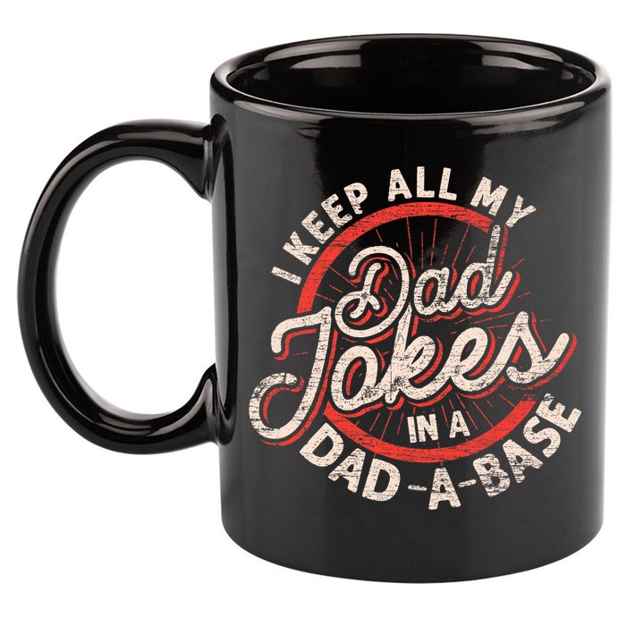I Keep All My Dad Jokes In A Dad A Base Dad Jokes 11oz C Handle Ceramic Mug