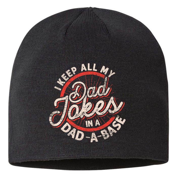 I Keep All My Dad Jokes In A Dad A Base Dad Jokes Sustainable Beanie