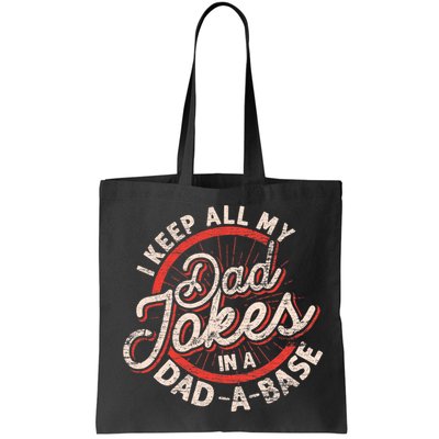 I Keep All My Dad Jokes In A Dad A Base Dad Jokes Bag