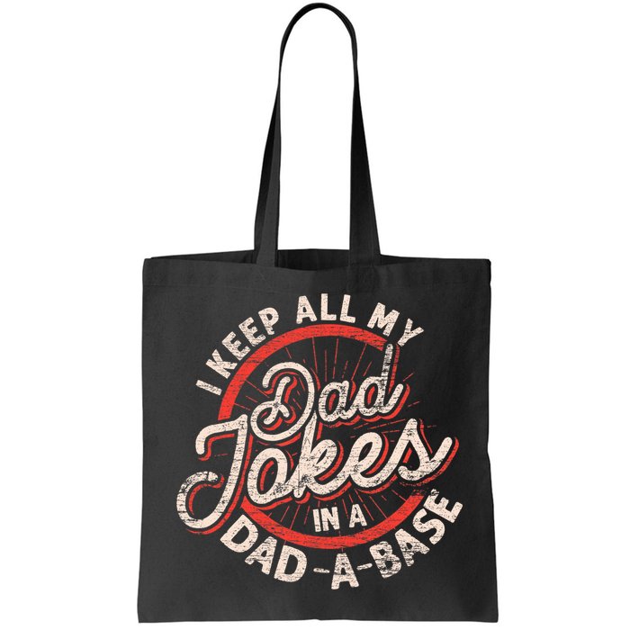 I Keep All My Dad Jokes In A Dad A Base Dad Jokes Bag