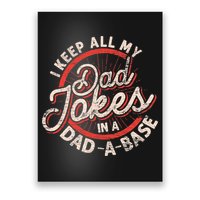 I Keep All My Dad Jokes In A Dad A Base Dad Jokes Poster