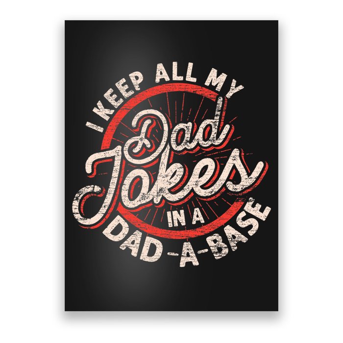 I Keep All My Dad Jokes In A Dad A Base Dad Jokes Poster