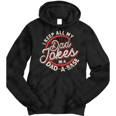 I Keep All My Dad Jokes In A Dad A Base Dad Jokes Tie Dye Hoodie