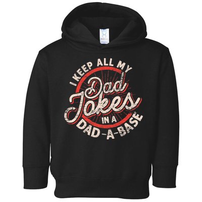 I Keep All My Dad Jokes In A Dad A Base Dad Jokes Toddler Hoodie