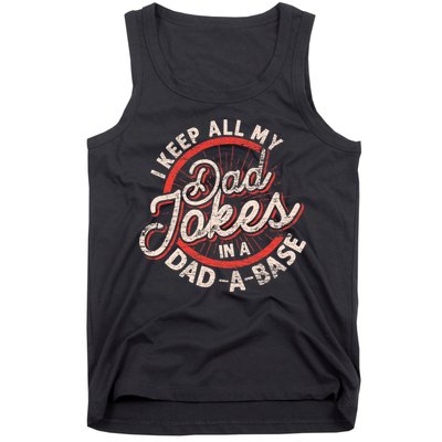 I Keep All My Dad Jokes In A Dad A Base Dad Jokes Tank Top