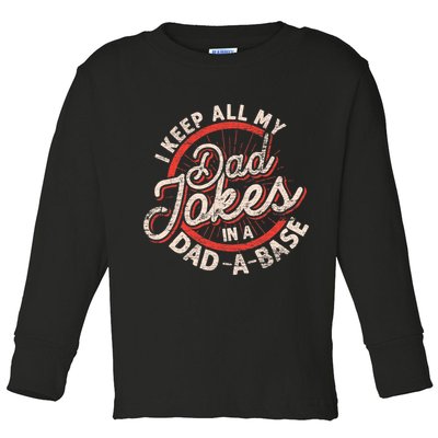 I Keep All My Dad Jokes In A Dad A Base Dad Jokes Toddler Long Sleeve Shirt