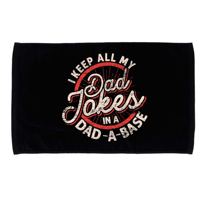 I Keep All My Dad Jokes In A Dad A Base Dad Jokes Microfiber Hand Towel