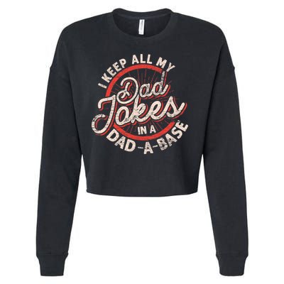 I Keep All My Dad Jokes In A Dad A Base Dad Jokes Cropped Pullover Crew