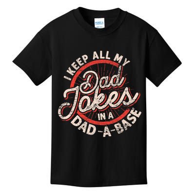 I Keep All My Dad Jokes In A Dad A Base Dad Jokes Kids T-Shirt