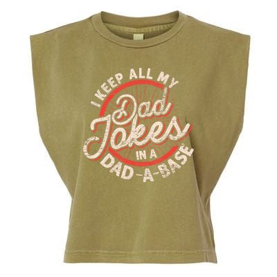 I Keep All My Dad Jokes In A Dad A Base Dad Jokes Garment-Dyed Women's Muscle Tee
