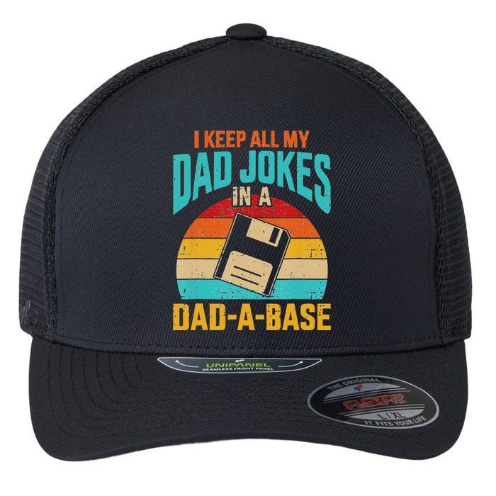 I Keep All My Dad Jokes In A DadABase Vintage Fathers Day Flexfit Unipanel Trucker Cap