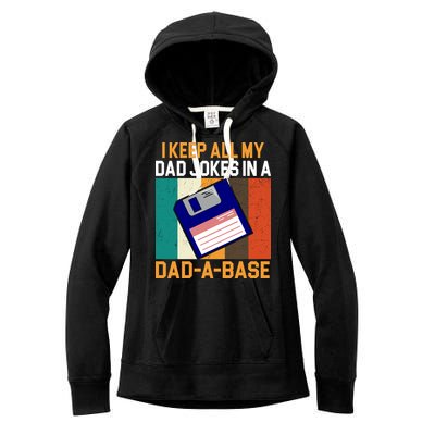 I Keep All My Dad Jokes In A Dad A Base Vintage Funny Women's Fleece Hoodie