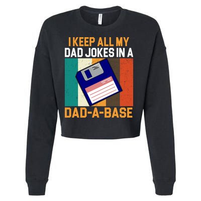 I Keep All My Dad Jokes In A Dad A Base Vintage Funny Cropped Pullover Crew
